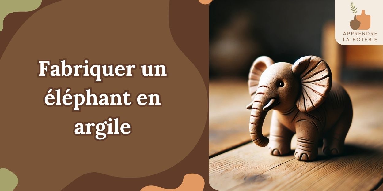 Comment fabriquer un éléphant en céramique ?