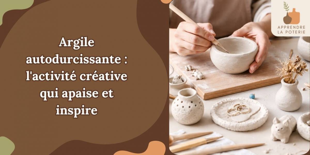 Argile autodurcissante : l&rsquo;activité créative qui apaise et inspire